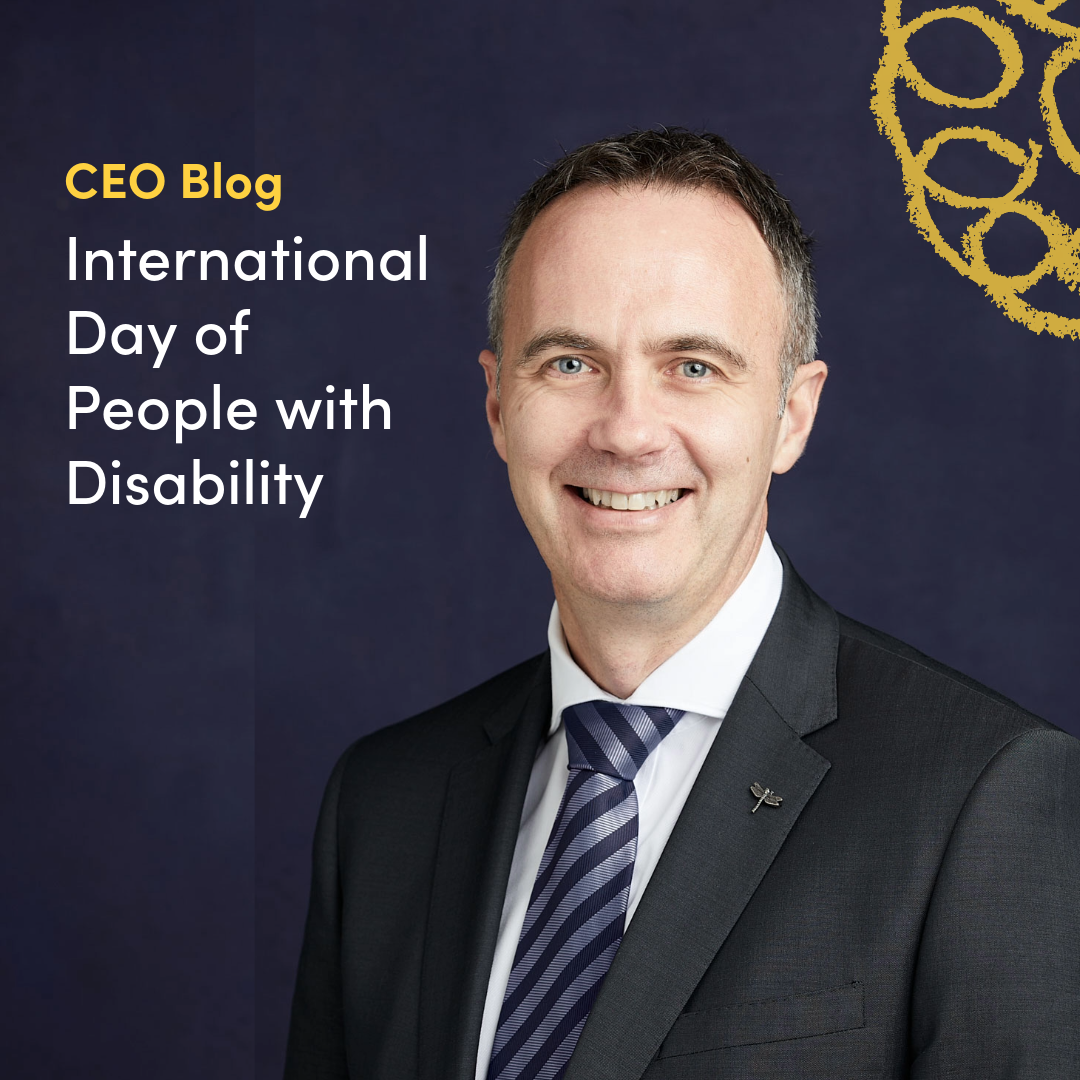 CEO Blog: International Day of People with Disability